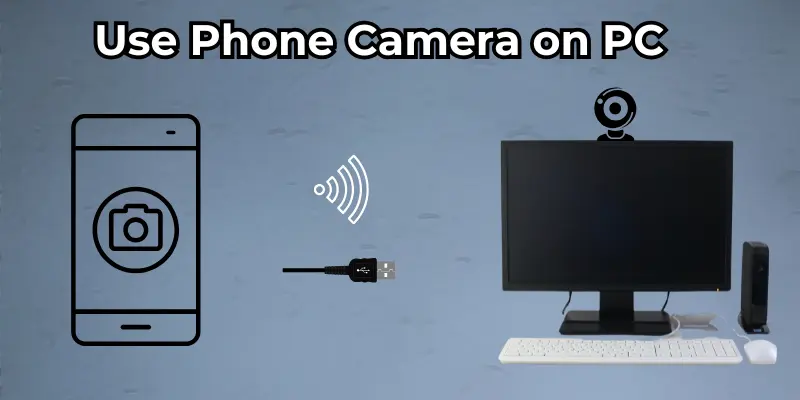 This Image Demonstrates How To Use A Phone Camera As A Pc Webcam, Showing Connection Methods Such As Usb And Wireless, With A Desktop Setup Ready For Video Communication.