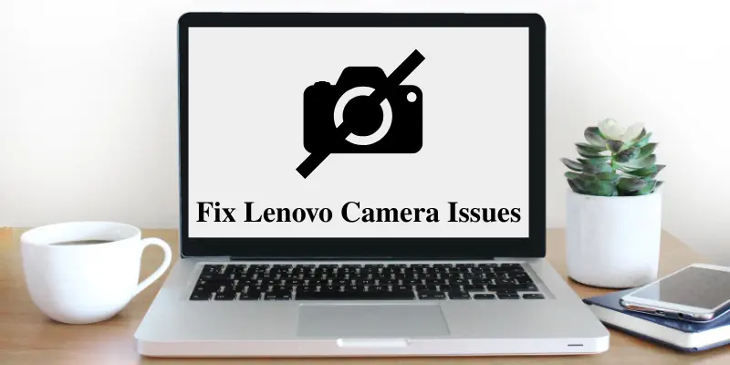 Laptop Screen Displays A Disabled Camera Icon With The Text &Quot;Fix Lenovo Camera Issues,&Quot; Highlighting Webcam Problems On Lenovo Devices.