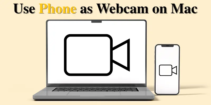 Image Showing How To Use Your Phone As A Webcam On Mac, With A Large Video Camera Icon Displayed On Both A Laptop And Smartphone.
