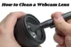 How to Clean a Webcam Lens Without Damaging It - Post Thumbnail