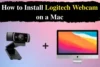 How to Set Up Logitech Webcam on Mac in Minutes - Post Thumbnail
