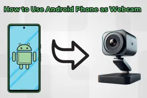 How to Use Android Phone as Webcam: Top Apps and Quick Setup Guide - Post Thumbnail