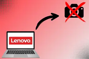 Fix Your Lenovo Laptop Webcam Not Working with These Easy Steps