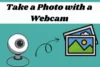 How to Take a Photo with a Webcam: Easy Steps for Clear Shots - Post Thumbnail