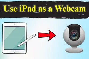 How to Use iPad as a Webcam for Video Calls & Streaming