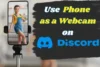 How to Use Your Phone as a Webcam for Discord: Easy Setup Guide - Post Thumbnail