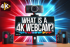 What is a 4K Webcam? Benefits, Features, and Best Picks - Post Thumbnail